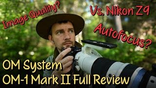 OM System OM-1 Mark II Full Review | Image Quality, Autofocus, Stabilization, Comparing to Nikon Z9